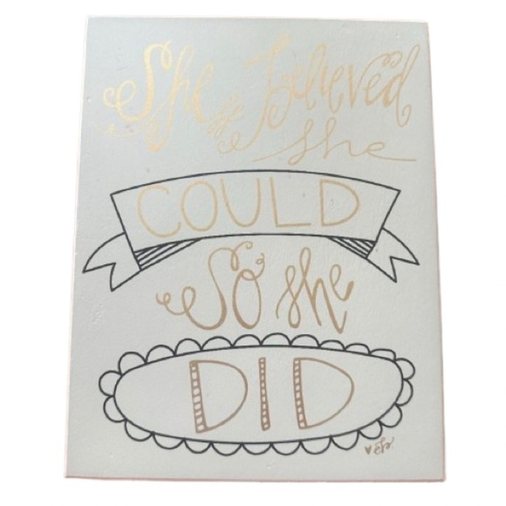 "She believed she could so she did" wood block sign